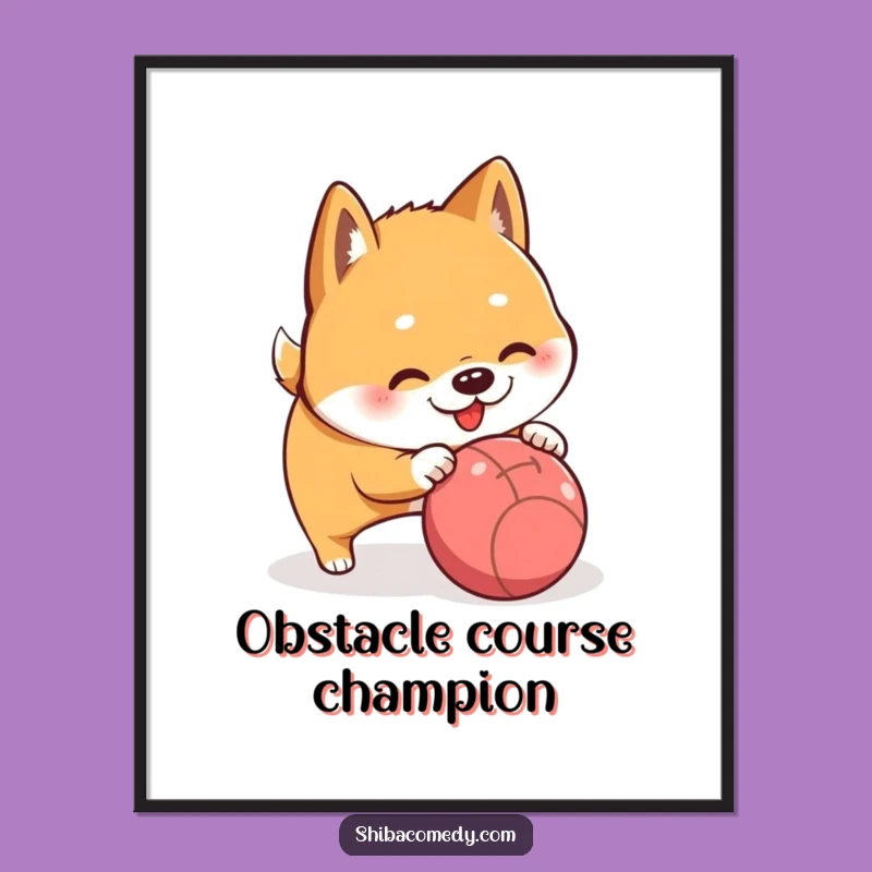 Funny Shiba Inu Rolling Ball Poster - Hilarious Art for Dog Lovers