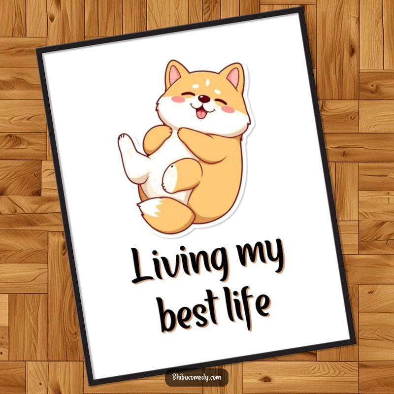 Funny Shiba Inu poster showing a dog gleefully rolling on its back, legs wiggling, capturing a moment of pure, unadulterated canine joy.