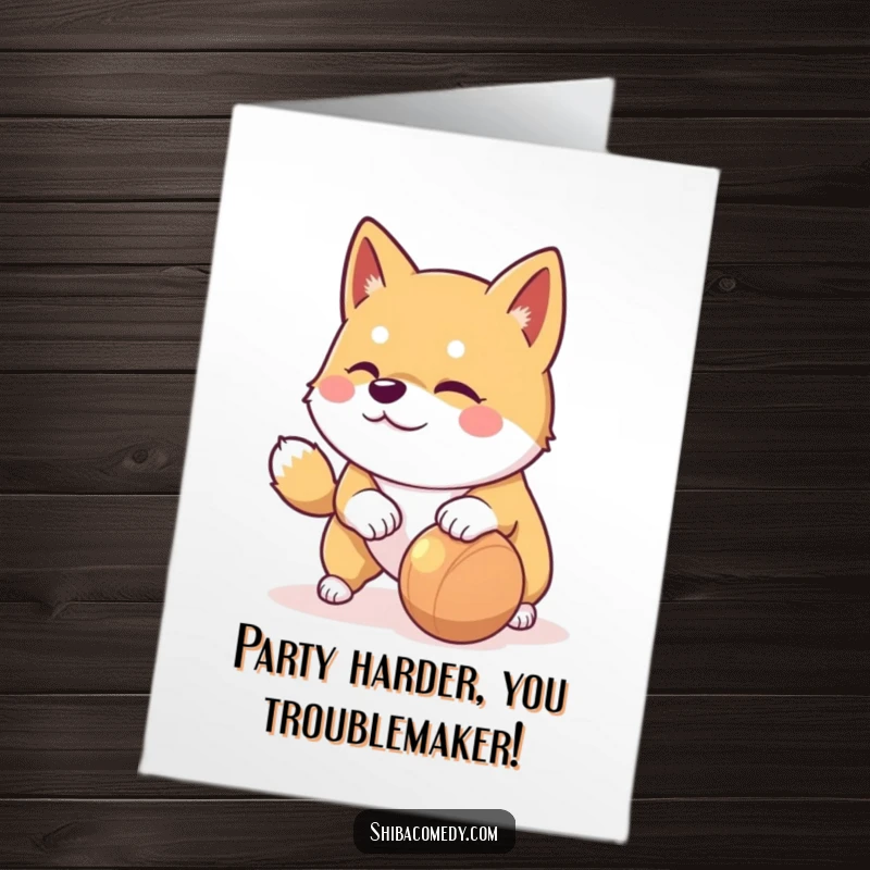 Funny Free Printable Birthday Card: Playful Shiba Inu with a mischievous glint nudging a rolling toy.