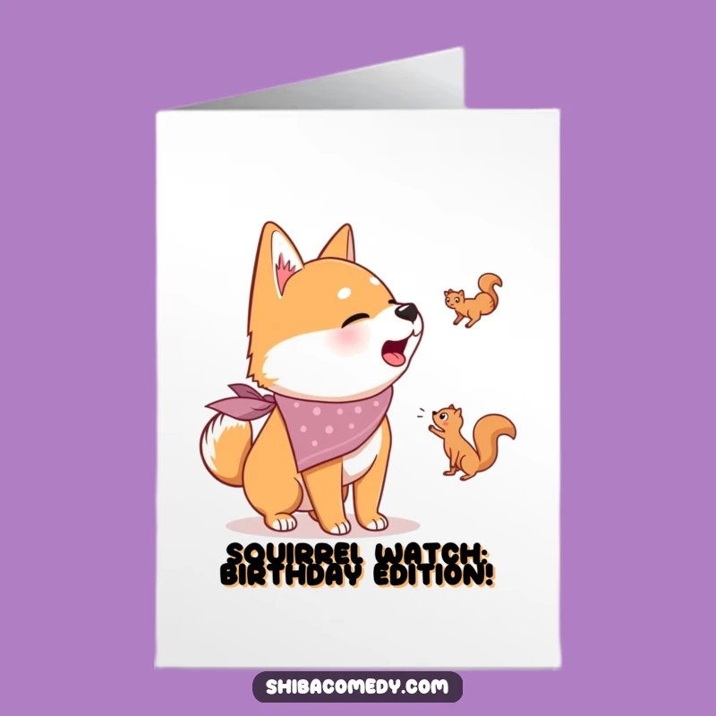 Funny Shiba Inu Barking Squirrel Free Printable Birthday Card - Hilarious Dog Downloadable Greeting