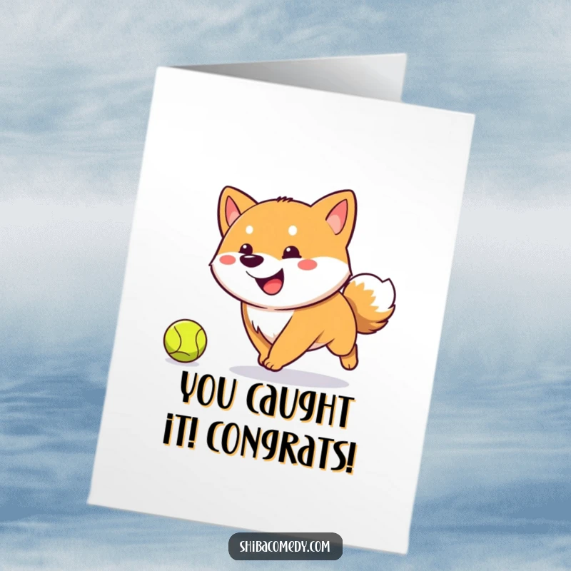Funny Free Printable Congratulations Card with a happy Shiba Inu joyfully chasing a tennis ball with a wagging tail.